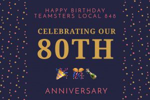 Happy Birthday Teamsters Local 848