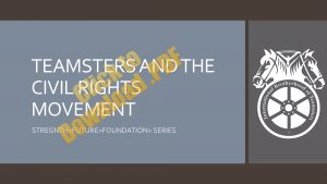 February 2018 Steward Training - Teamsters and Civil Rights